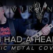 Vikings If I Had A Heart Epic Metal Cover By Skar Productions