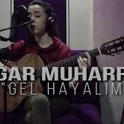 Nigar Muharrem Gel Hayalim Official Video