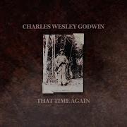 That Time Again Charles Wesley Godwin