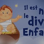 Il Est Né La Divin Enfant