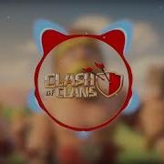 New Clash Of Clans Theme Song Remix November 2018 Coc Edm Remix