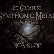 20 Greatest Symphonic Metal Songs Non Stop