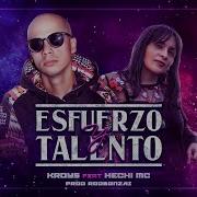 Kroys Esfuerzo Y Talento Feat Hechi Mc Rodbonzai