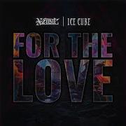 Xzibit Ice Cube For The Love