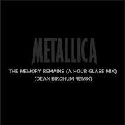 Metallica The Memory Remains A Hour Glass Mix Dean B Remix 2018