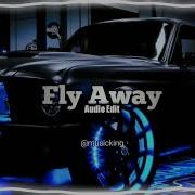 Fly Away Edit