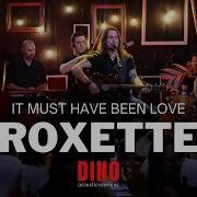 It Must Have Been Love By Roxette Cover