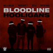 Milli Major Bloodline Hooligans