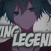 Nightcore Living Legend