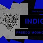 Dark Soul Project Indigo Freedo Mosho Remix