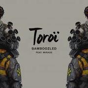 Toroi Bamboozled Feat Mirage From Apex Legends