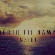 North Till Dawn Inside