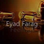 Eyad Farag Feelings Remix