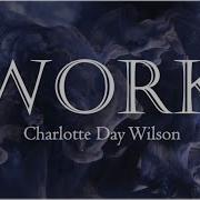 Work By Charlotte Day Wilson Lyrics Euphoria