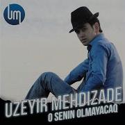 Uzeyir Mehdizade O Senin Olmayacak