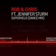 Rob Chris Ft Jennifer Sturm Superheld Dance Mix