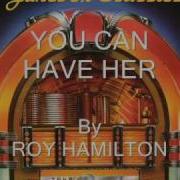 You Can Have Her Roy Hamilton