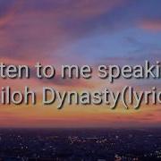 Listen To Me Speaking Shiloh Dynasty Lyrics