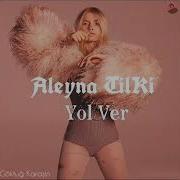 Aleyna Tilki Yol Ver Rap