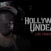 Hollywood Undead Live Forever