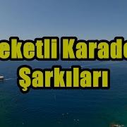 Hareketli Karadeniz Şarkıları