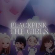 Blackpink The Girls Slowed Reverd Jxndeukie