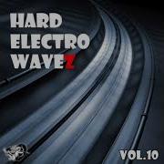 Hard Electro Wavez Vol 10