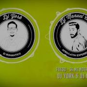 Fuego Se Me Nota Dj York Dj Manuel Citro Bachata Remix