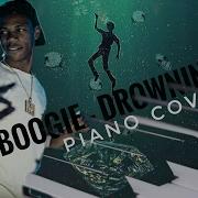 A Boogie Wit Da Hoodie Drowning Water Ft Kodak Black Reggiewatkins Piano Cover