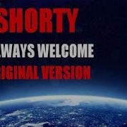 Dj Shorty Always Welcome