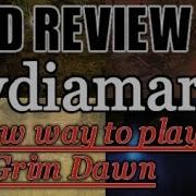 Grim Dawn Nydiamar Mod Review Beginning Guide A Whole New Campaign