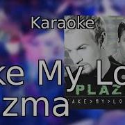 Plazma Take My Love Караоке