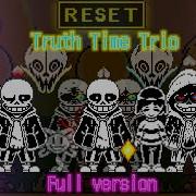 Undertale Au Truth Time Trio Phase 1 3 Full Version