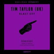 Tim Taylor Uk Blast Off Sanchez Narvaez Remix Daylight Robbery Records