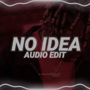 No Idea Edit Audio