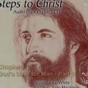 Steps To Christ Chapter 1 God S Love For Man Part 1