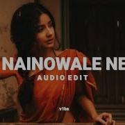 Nainowale Ne Edit Audio