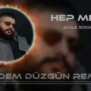 Insan Hep Mi Ben Remix