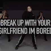 Break Up With Your Girlfriend I M Bored Ariana Grande Yeji Kim