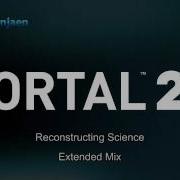 Portal 2 Reconstructing Science Main Theme