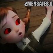 Jamas Debes Escuchar Esta Canción De Frozen Mira Lo Que Esconde