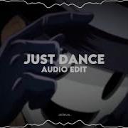 Lady Gaga Just Dance Audio Edit