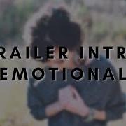 Trailer Intro Emotional