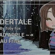 Bad Apple Frisk Au