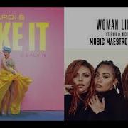 Little Mix Vs Cardi B I Like Women Like Me Mashup