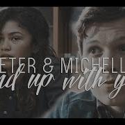 Peter Michelle End Up With You