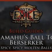 Path Of Exile 3 1 Ngamahu S Ball Toss Berserker Cyclone Molten Strike