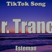 Mr Trance Tik Tok