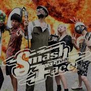 Smash Your Face