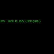 Kiko Jack Is Jack